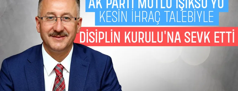 Mutlu Işıksu kesin ihraç talebiyle disipline sevk edildi