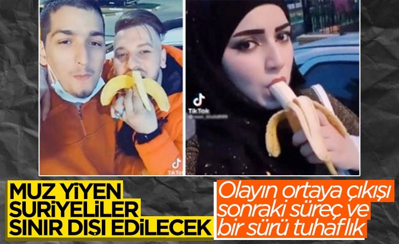 Muz yeme videosu paylaşan Suriyeli sığınmacılar sınır dışı edilecek