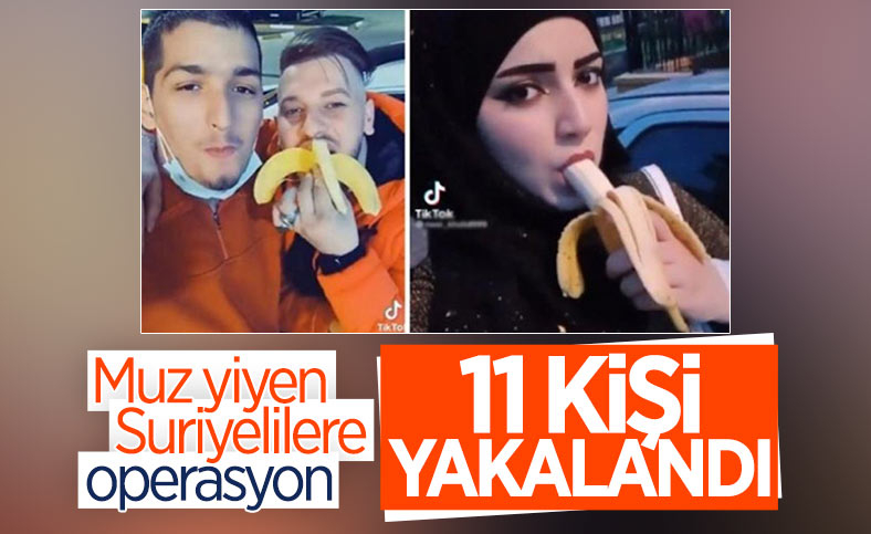 Muz yiyen Suriyelilerden 11’i yakalandı