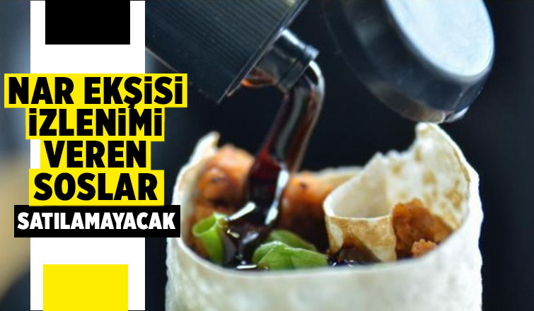 Nar ekşisi izlenimi veren soslar yasaklandı