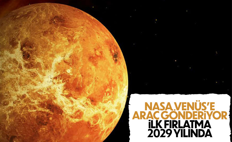 NASA, Venüs’ün atmosferine araç gönderecek
