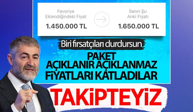  Nebati'den konut fiyatlarında fırsatçılık yapanlara uyarı