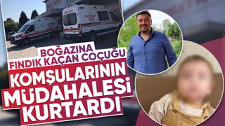Nefes borusuna fındık kaçan çocuğun hayatını kurtardılar