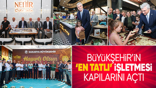 Nehir Çikolata, hizmete açıldı