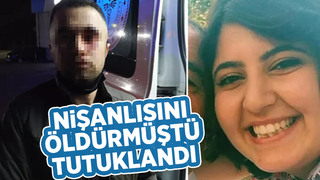 Nişanlısını hediyeleri geri vermediği için öldürmüştü, tutuklandı