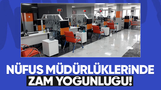 Nüfus müdürlüklerinde yoğunluk