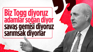 Numan Kurtulmuş: Biz Togg diyoruz onlar soğan diyor