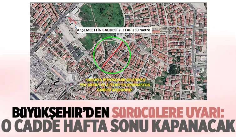 O cadde hafta sonu kapanacak