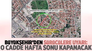 O cadde hafta sonu kapanacak