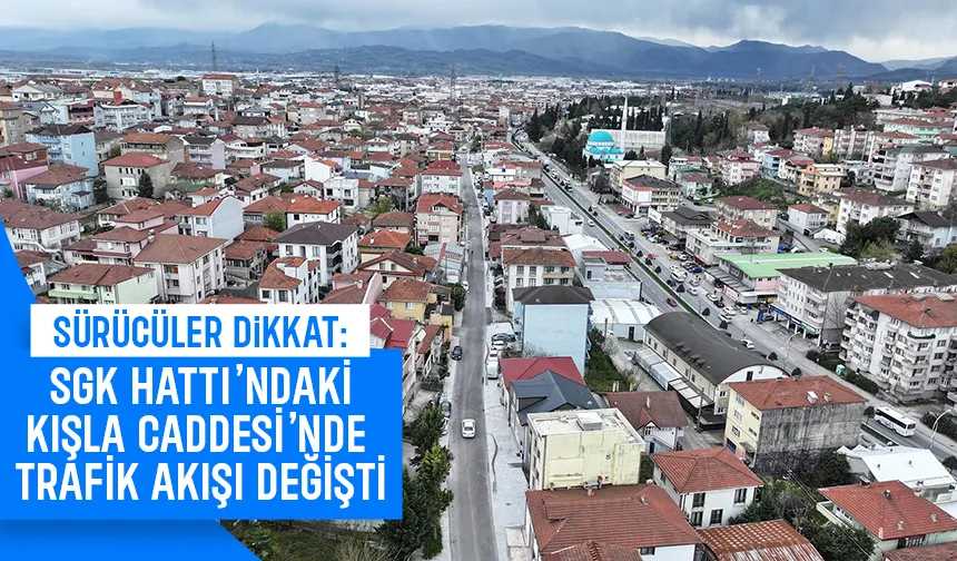 O caddede trafik akışı değişti