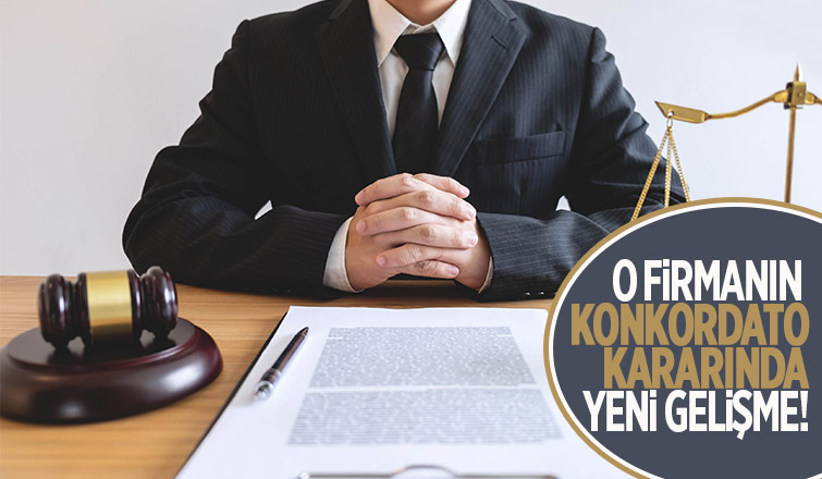 O firma hakkında konkordato kesin mühlet kararı!