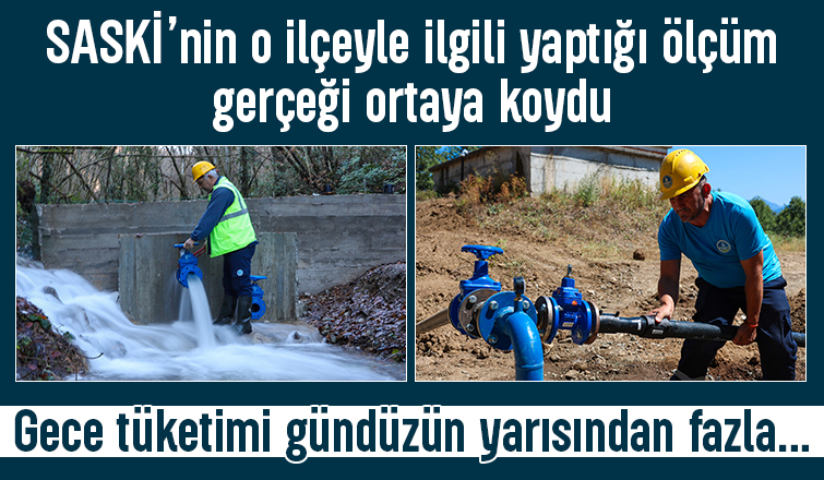 o ilçede gece su tüketimi gündüzün yarısından fazla