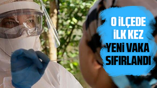 O ilçede ilk kez yeni vaka sıfırlandı