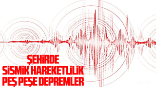 O ilçede peş peşe depremler