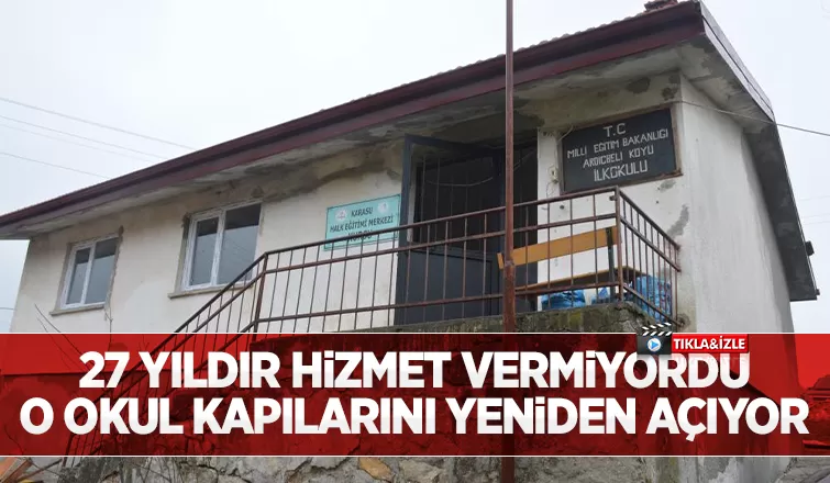 O okul 27 yıl sonra kapılarını yeniden açıyor