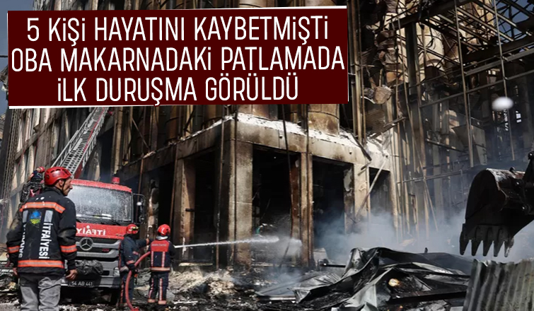 Oba Makarna Davasında İlk Duruşma: Müdürden şok savunma