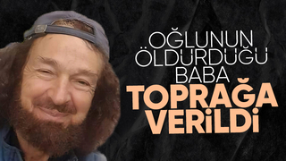 Oğlu tarafından öldürülen baba toprağa verildi