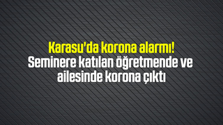 Öğretmende ve ailesinde korona çıktı