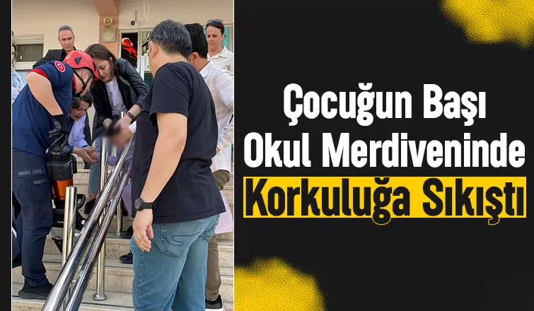 Okul Merdiveninde Başı Korkuluğa Sıkışan Çocuğu İtfaiye Kurtardı