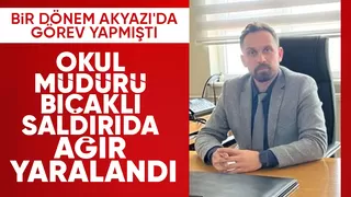Okul müdürü bıçaklı saldırıda ağır yaralandı