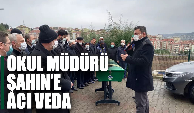 Okul Müdürü Şahin'e acı veda