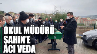 Okul Müdürü Şahin'e acı veda