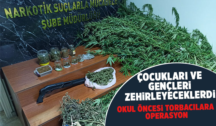 Okul öncesi torbacılara operasyon