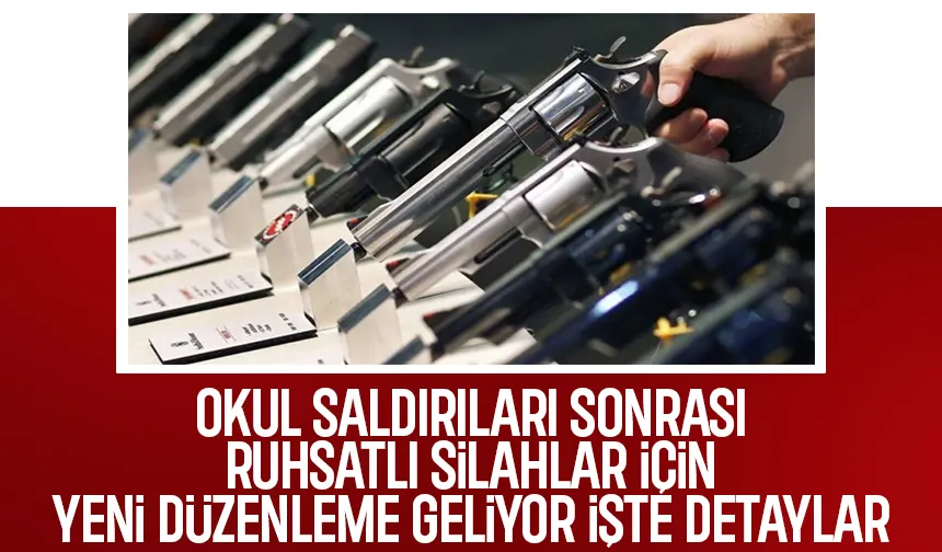 Okul saldırıları sonrası ruhsatlı silahlar için yeni düzenleme gündemde