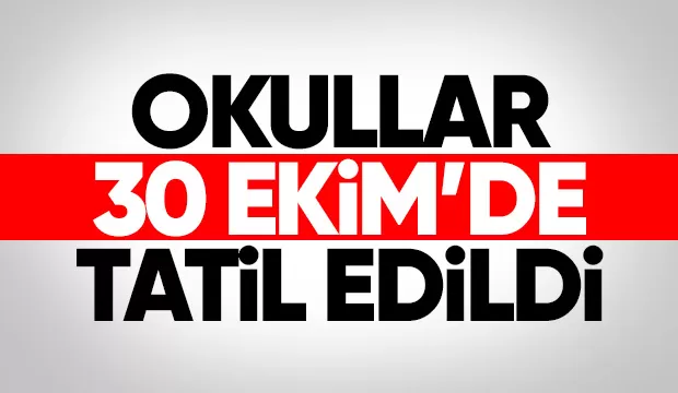 Okullar tatil edildi