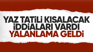 Okullarda yaz tatili kısalacak iddialarına açıklama