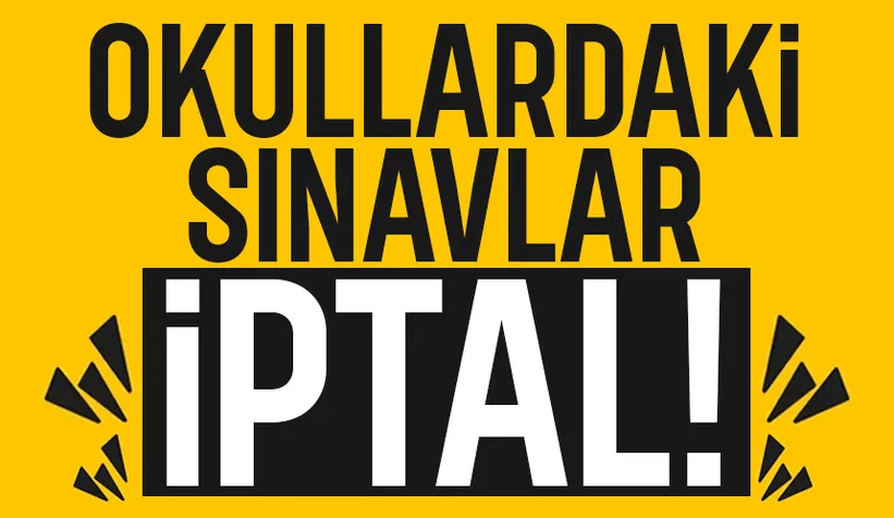 Okullardaki sınavlara kar iptali!
