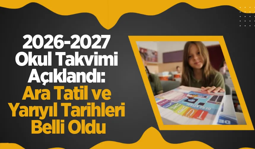 Okulların açılış ve tatil tarihleri belli oldu