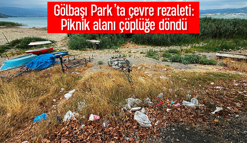 olan Sapanca Gölü’nün yanı başındaki park çöplüğe döndü