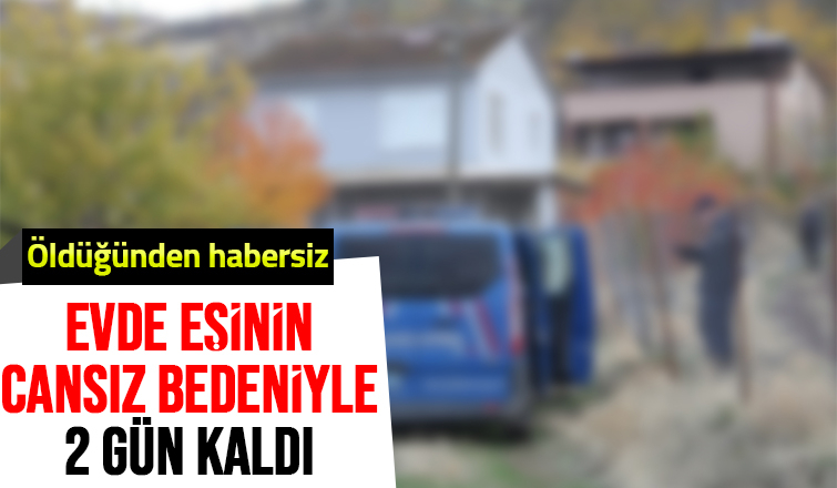 Öldüğü 2 gün sonra anlaşıldı