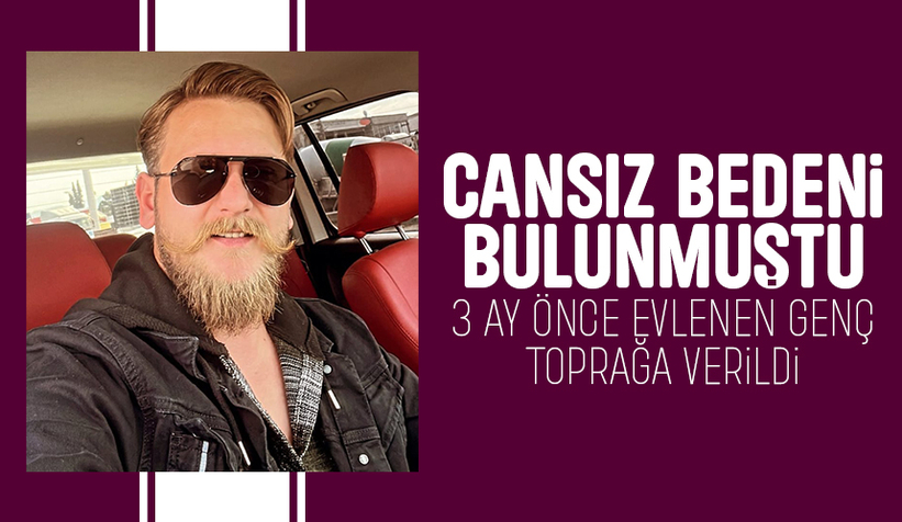 Ölü bulunan genç toprağa verildi