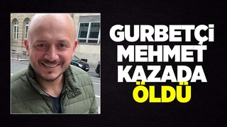 Ölüm gurbette yakaladı