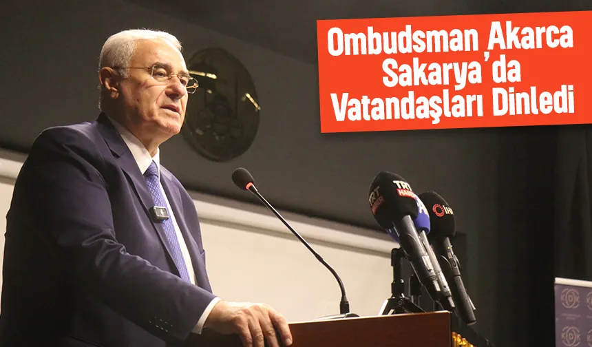 Ombudsman Sakarya'da vatandaşları dinledi