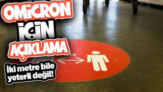Omicron'da iki metre bile yeterli değil