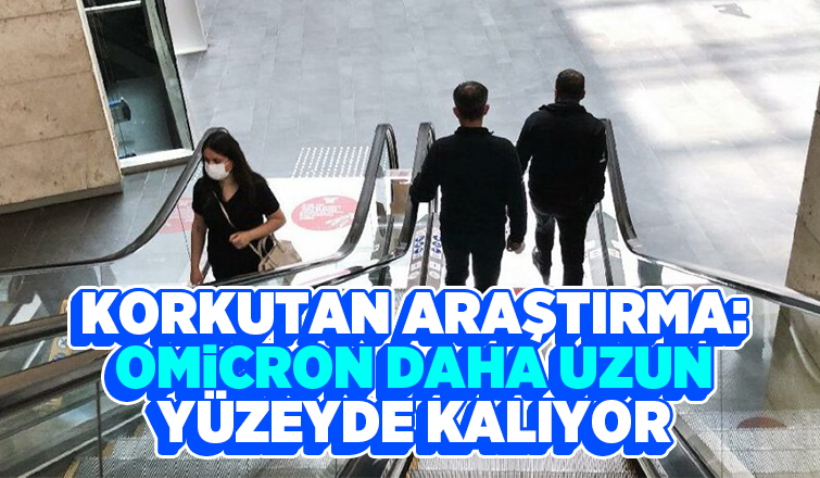 Omicron daha uzun yüzeyde kalıyor