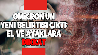 Omicron'un yeni belirtisi çıktı
