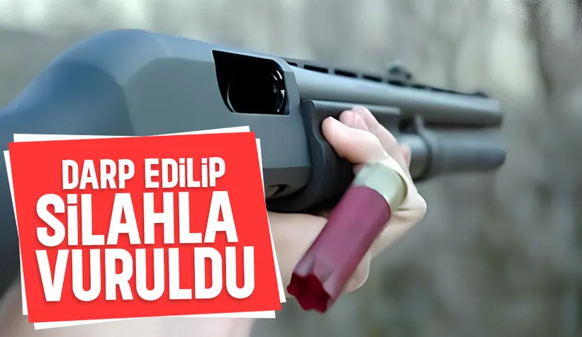 Önce darp edip sonra silahla vurdular