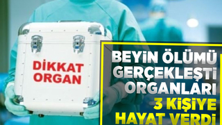 Organları 3 kişiye umut oldu