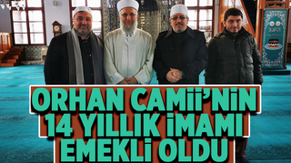 Orhan Camii İmamı emekli oldu