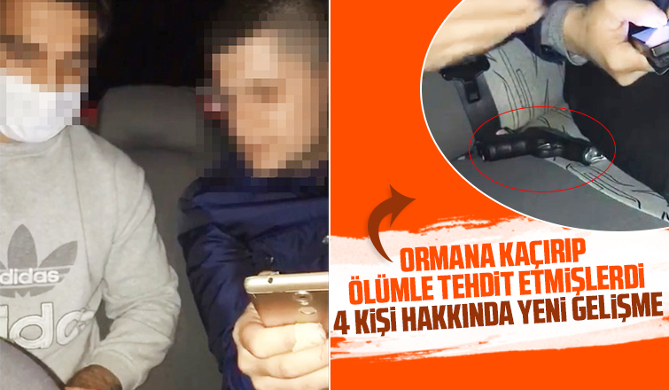 Ormana kaçırdıkları kişiyi ölümle tehdit eden 4 kişi hakkında dava