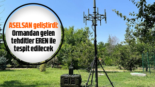 Ormandan gelen tehditler EREN ile tespit edilecek