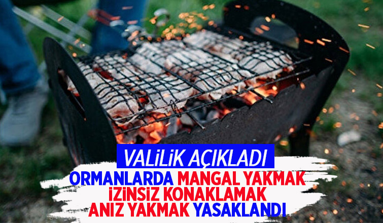 Ormanlık alanlarda mangal yasaklandı