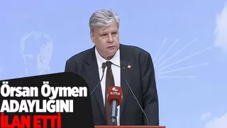 Örsan Öymen CHP Genel Başkanlığı'na adaylığını ilan etti