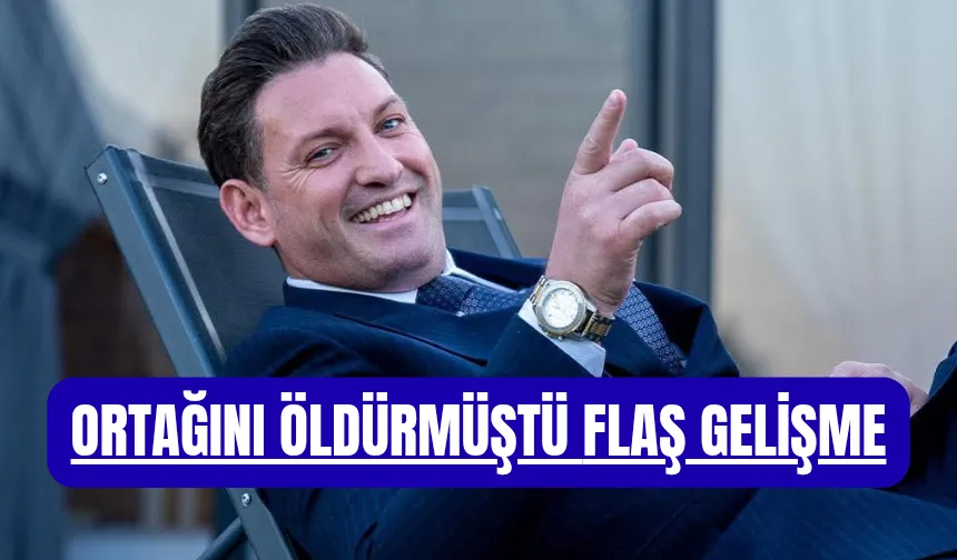 Ortağını öldürmüştü yeni gelişme