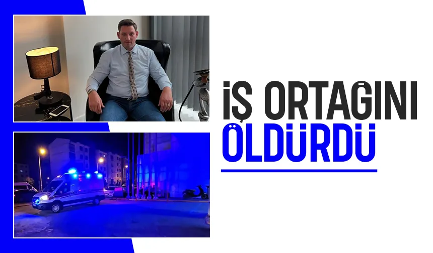 Ortakların kavgası cinayetle bitti