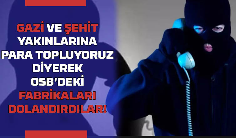 OSB'deji fabrikaları dolandıran 3 kişi yakalandı